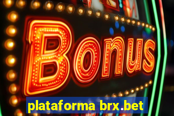 plataforma brx.bet